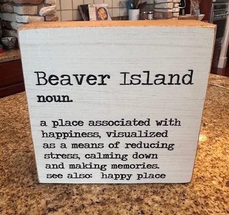 Beaver Island is your Happy Place Wooden Block
