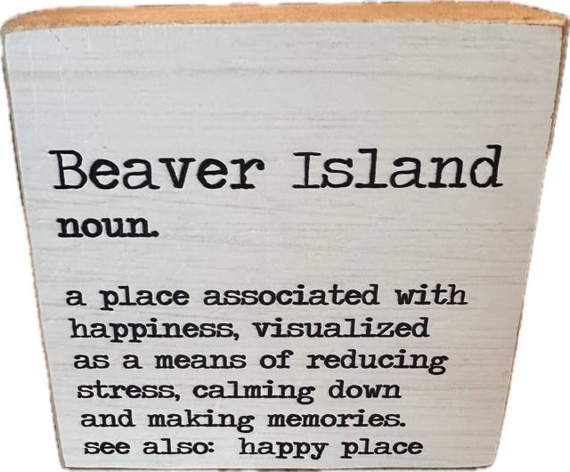 Beaver Island is your Happy Place Wooden Block